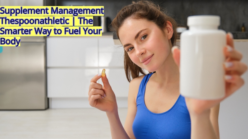 Supplement Management Thespoonathletic